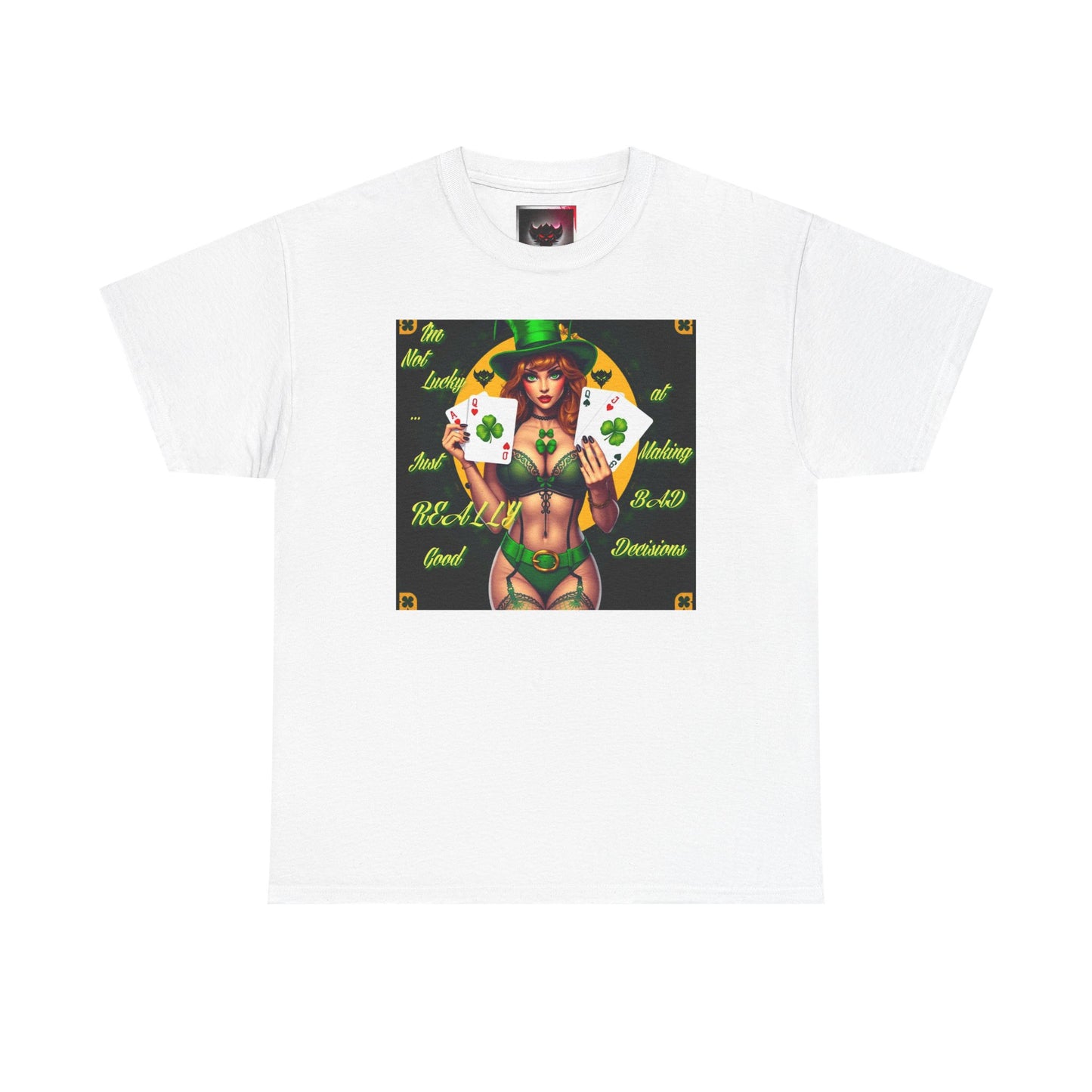 "I'm Not Lucky, I'm just really good at making Bad Decisions" St. Patrick's Day Unisex Heavy Cotton Tee - Playful Design with Lucky Charm Theme