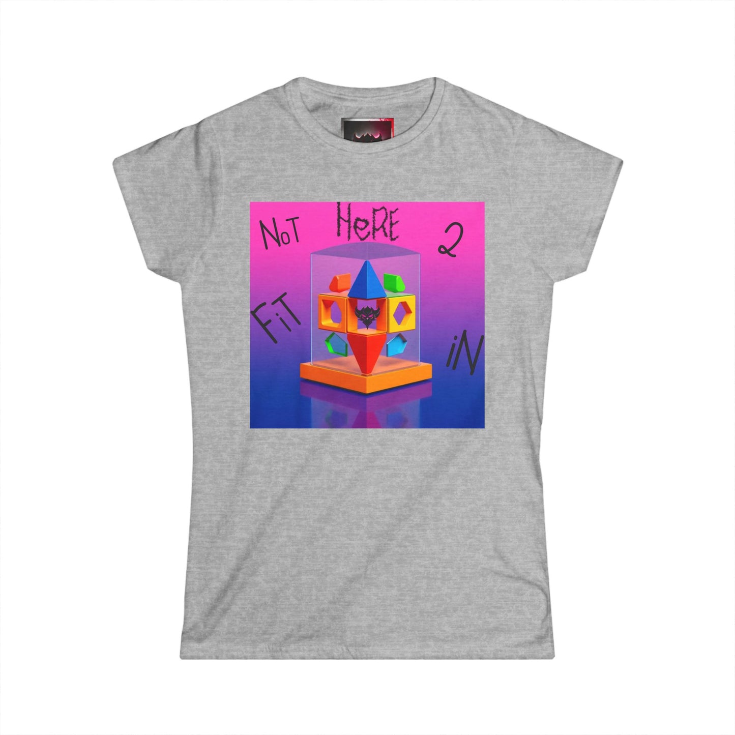"Not Here 2 Fit In" Women's Softstyle Tee - Colorful Graphic Tee for Creative Souls