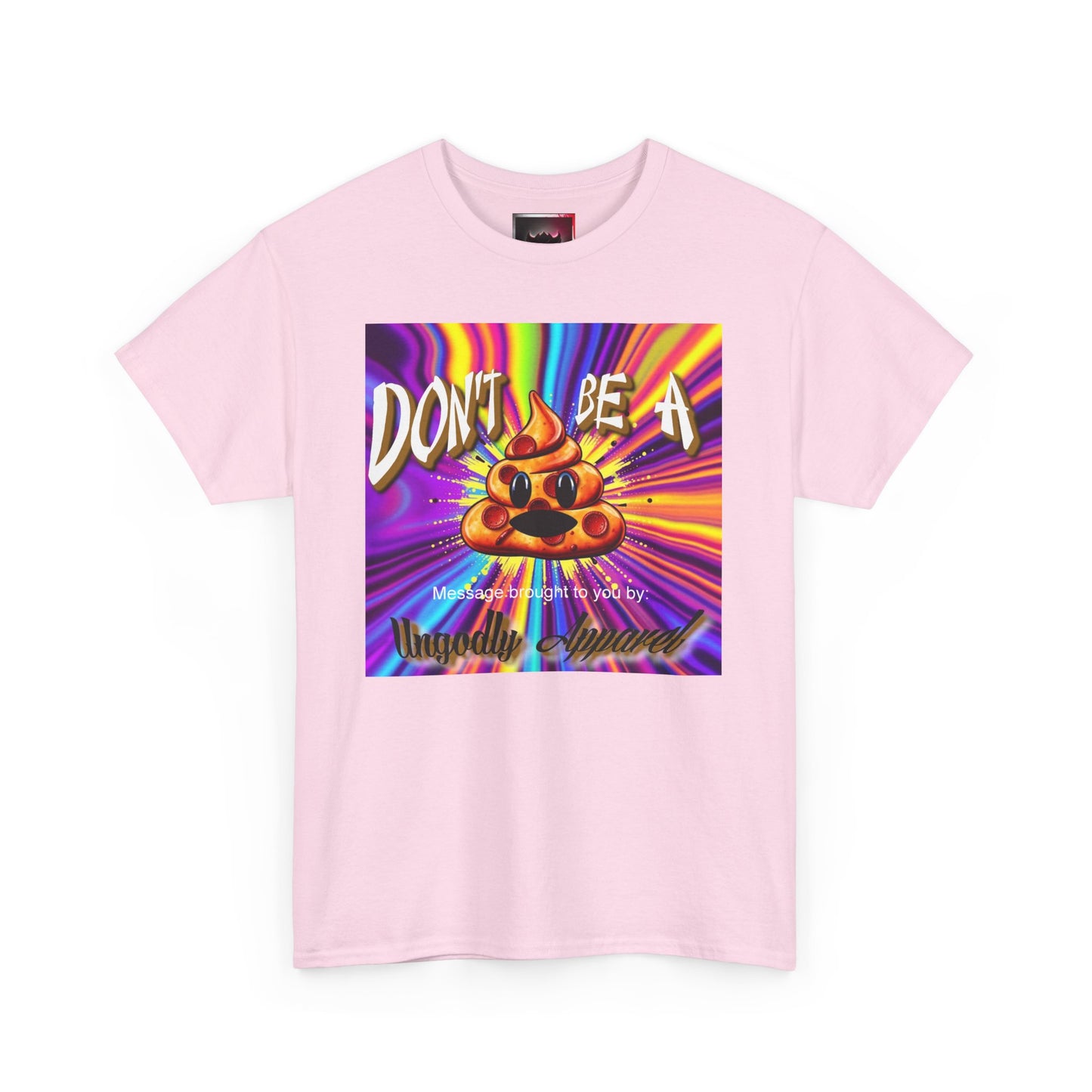 "Don't Be a Pizza Shit" Colorful Graphic Tee with Motivational Quote, Unisex Cotton Shirt for Casual Wear, Gift for Friends, Streetwear, Unique T-shirt