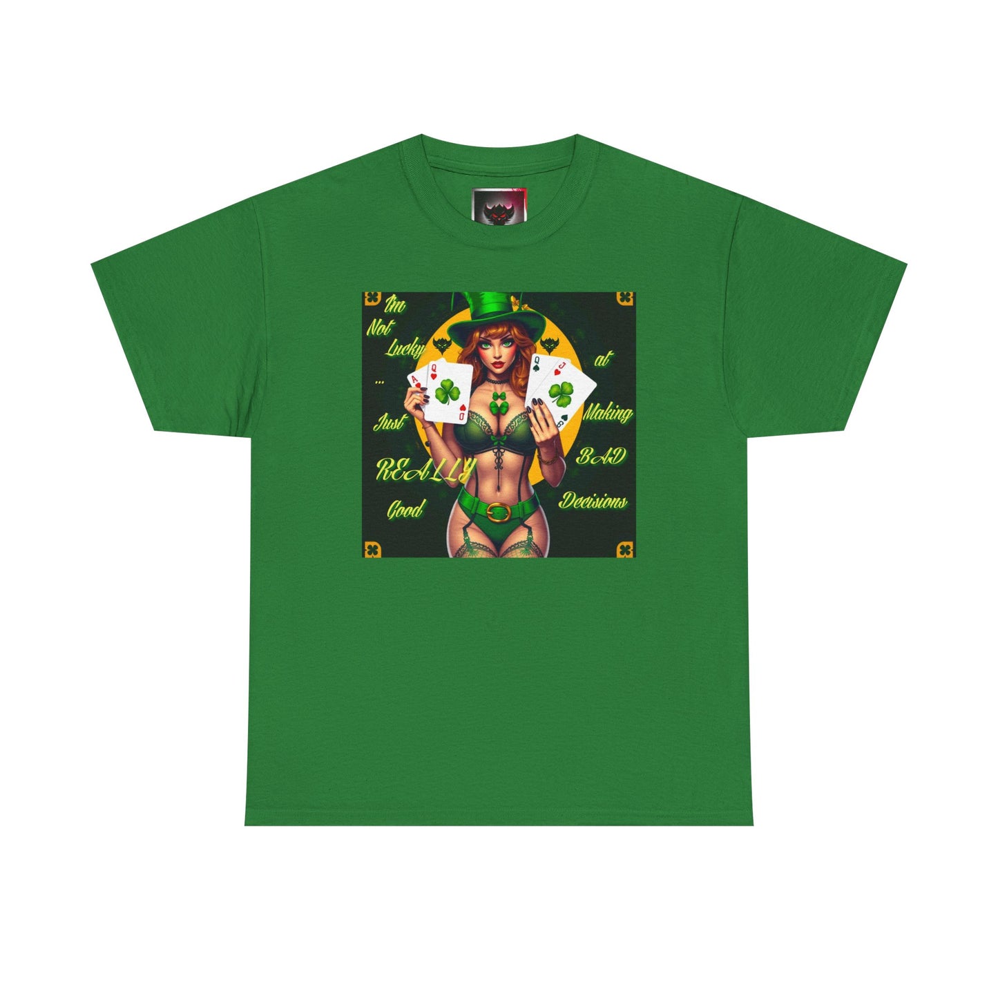 "I'm Not Lucky, I'm just really good at making Bad Decisions" St. Patrick's Day Unisex Heavy Cotton Tee - Playful Design with Lucky Charm Theme