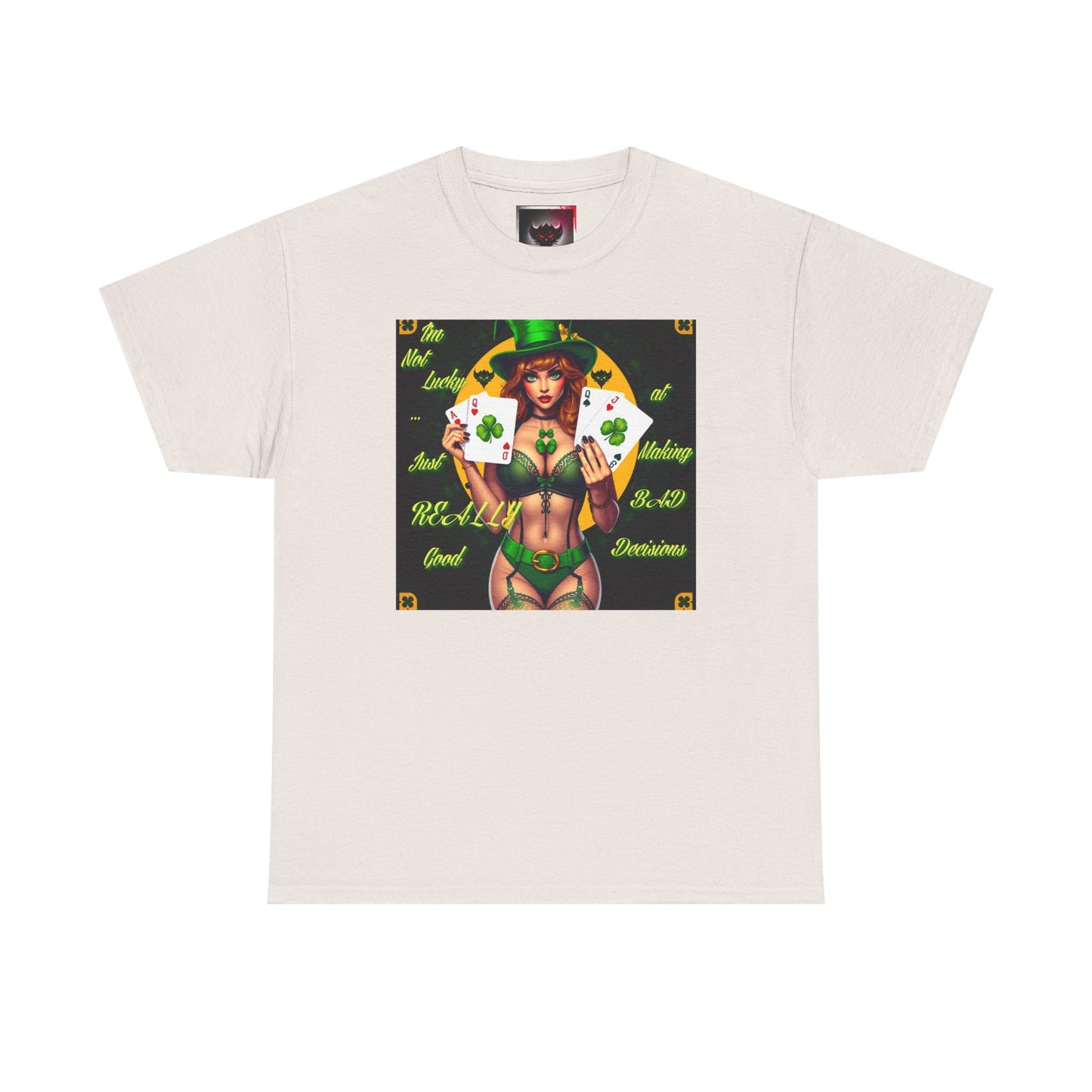 "I'm Not Lucky, I'm just really good at making Bad Decisions" St. Patrick's Day Unisex Heavy Cotton Tee - Playful Design with Lucky Charm Theme