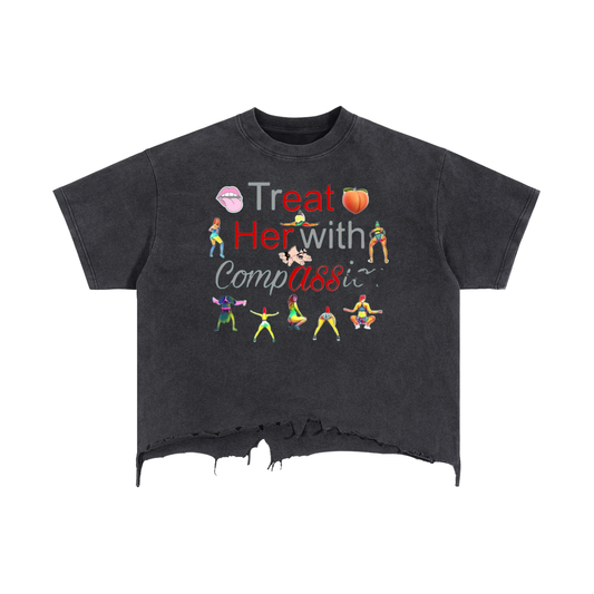 Vintage Wash Boxy Distressed Hem T-Shirt "Treat Her with Compassion"