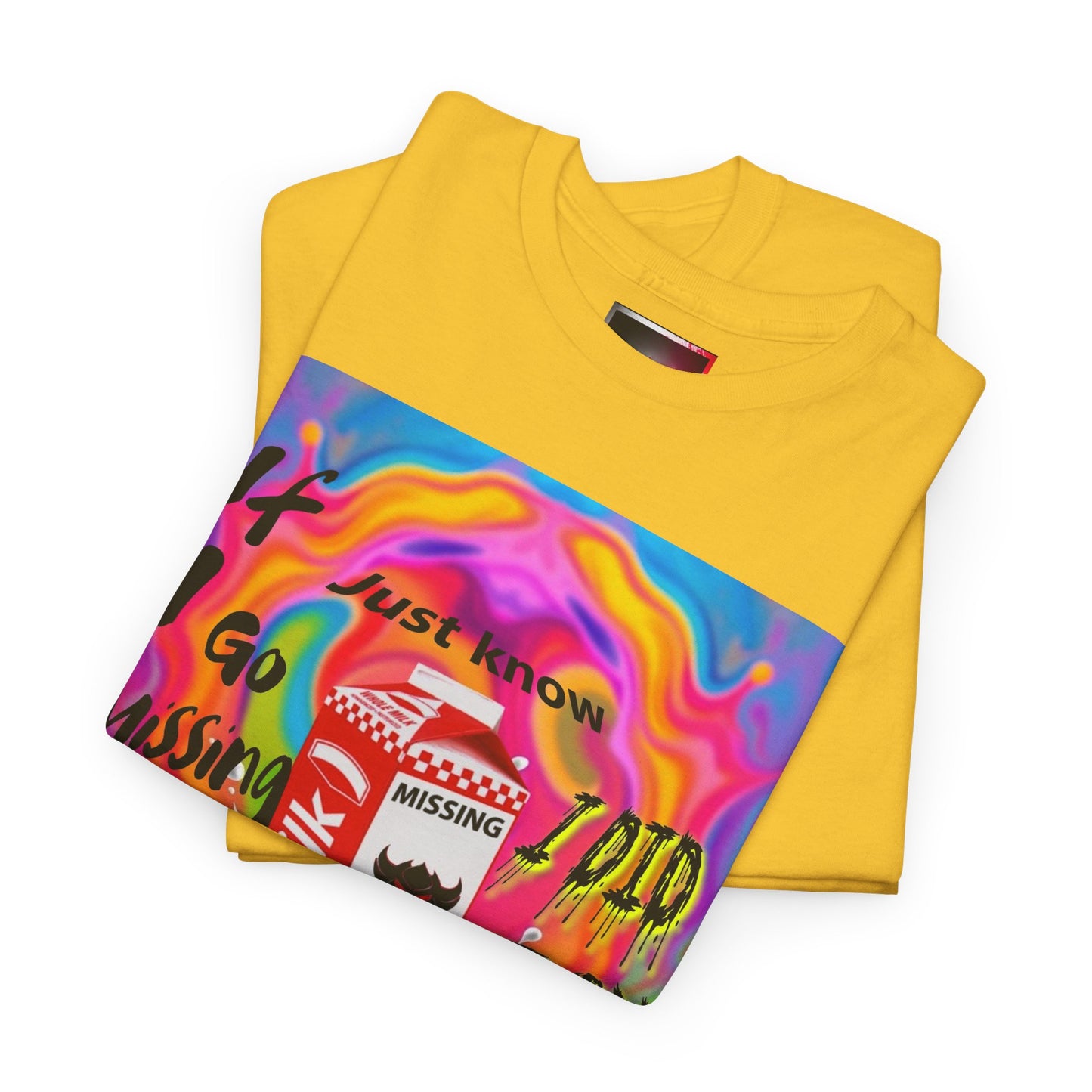 Vibrant Unisex Heavy Cotton Tee - 'If I Go missing, Just Know, I Did It On Purpose' Design