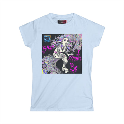 Bold Women's Graphic Tee - "Bitch I Might Be" Design for Confident Style