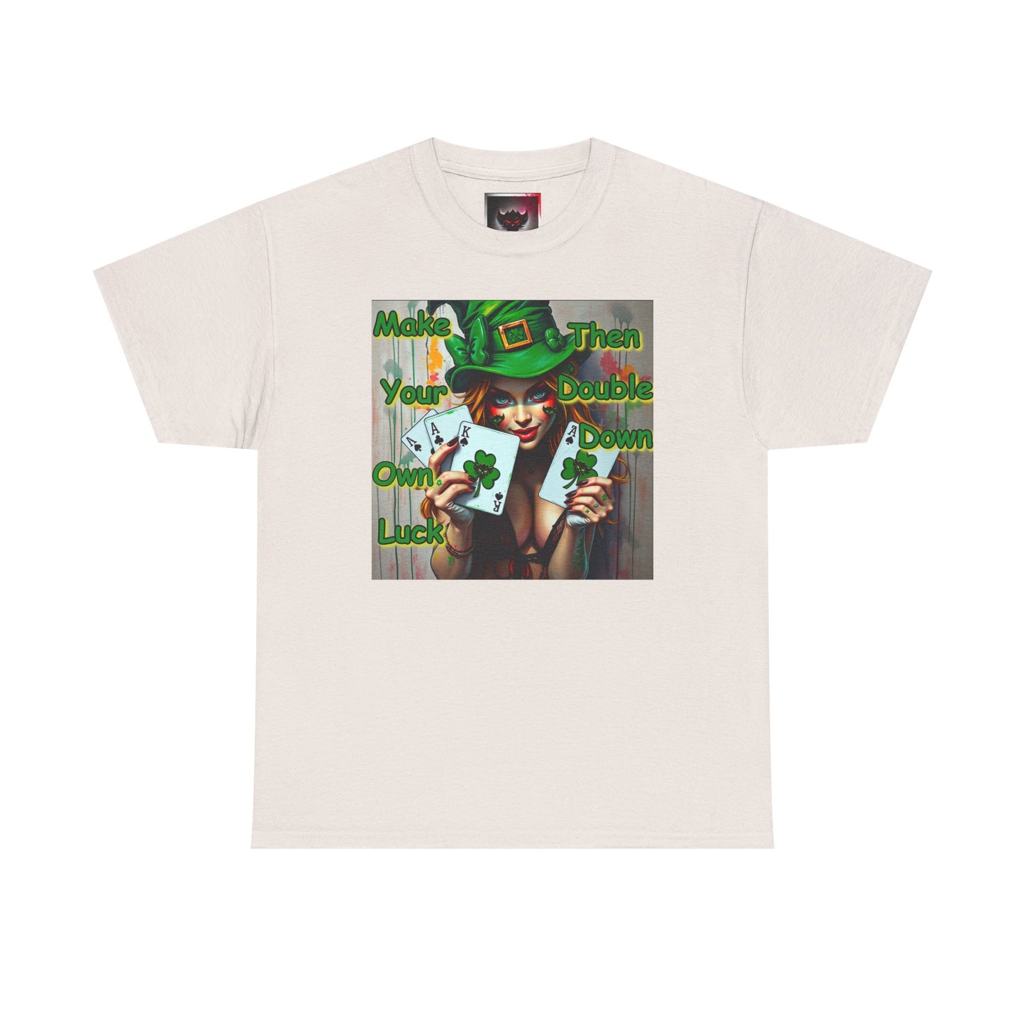 St. Patrick's Day Unisex Heavy Cotton Tee - "Make Your Own Luck Then Double Down" Fun Graphic Tee