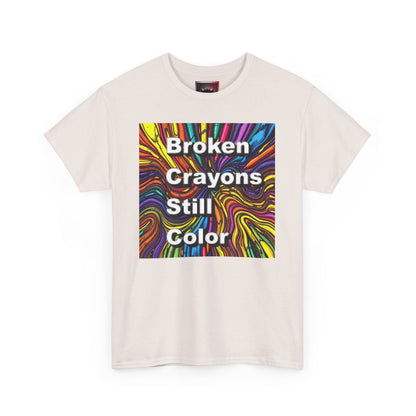 Inspirational Unisex Heavy Cotton Tee - 'Broken Crayons Still Color'