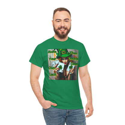 St. Patrick's Day Unisex Heavy Cotton Tee - "Make Your Own Luck Then Double Down" Fun Graphic Tee