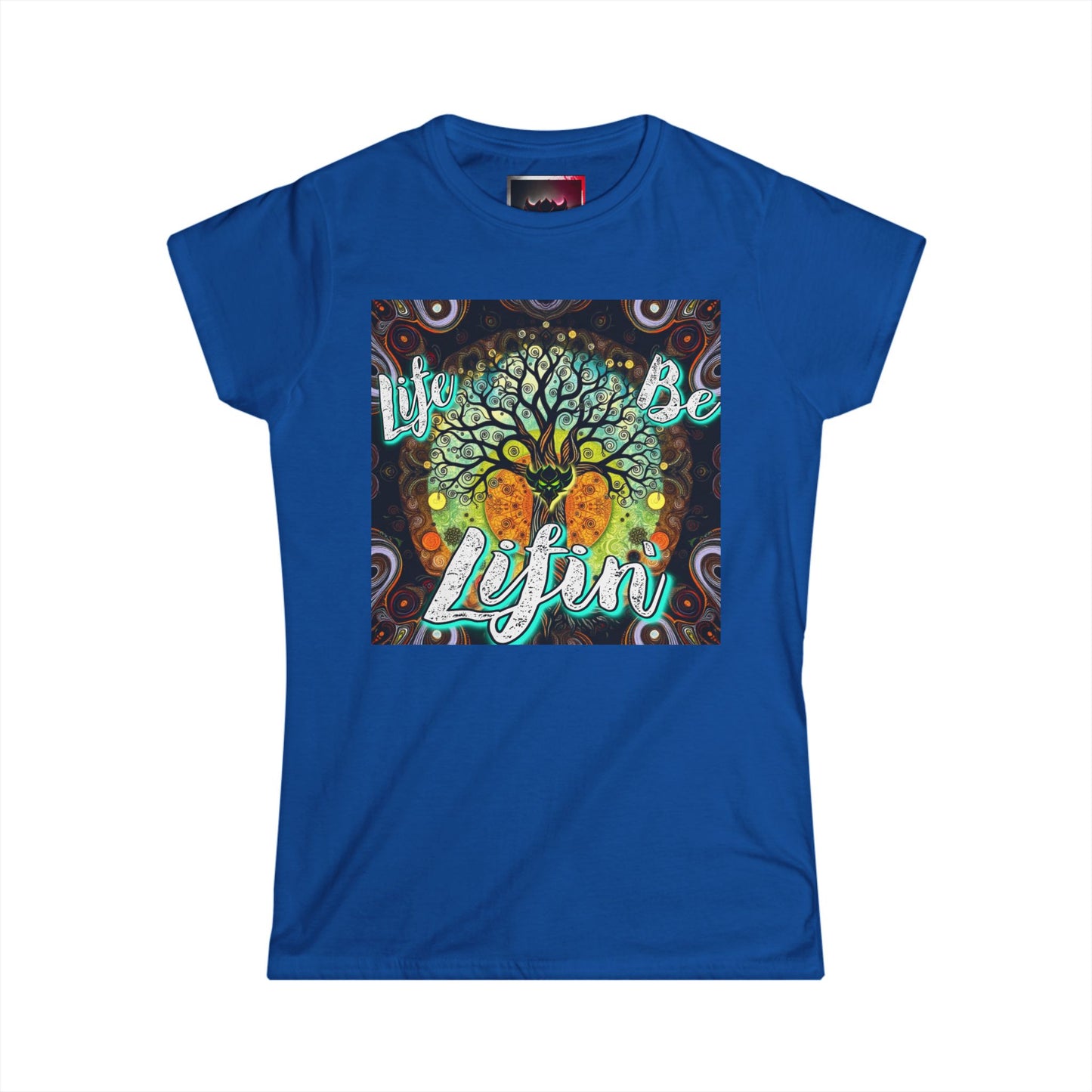 "Life be Lifin' Women's Softstyle Tee - Inspirational Graphic Tee