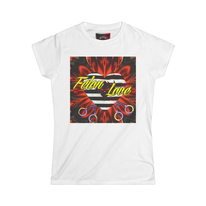 Felon Love Graphic Tee for Women - Edgy Softstyle Shirt