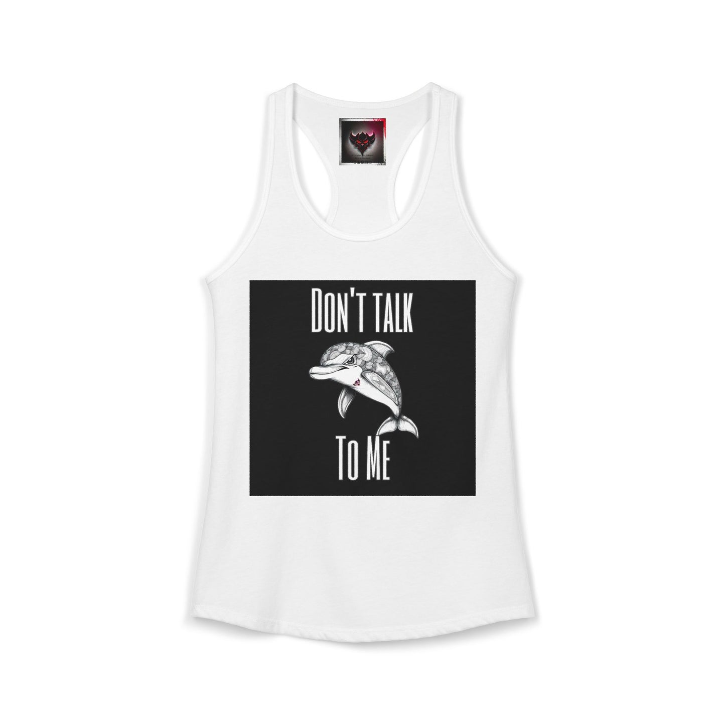Women's Dolphin: "Don't Talk to Me" Tank