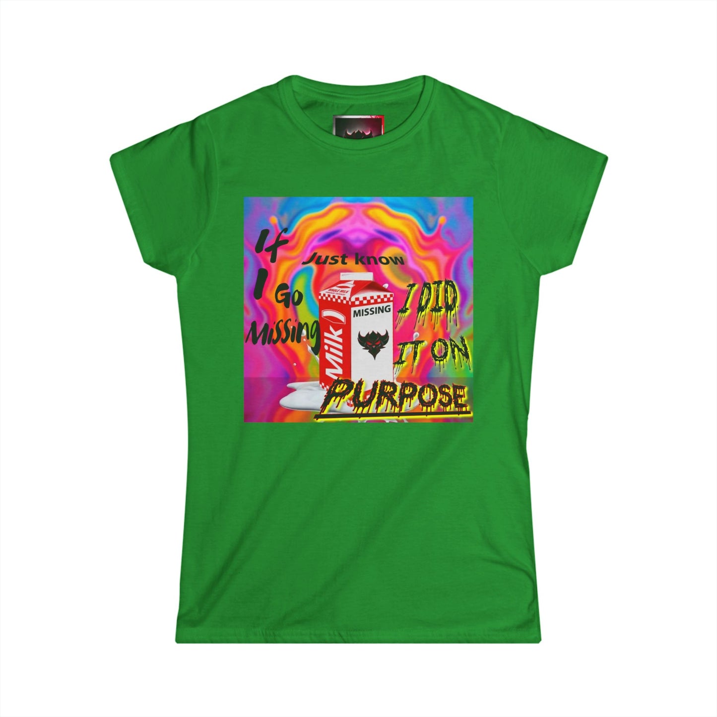 Unique Women’s Softstyle Tee - 'If I Go Missing, Just Know, I Did it Purpose' Fun Graphic Tee