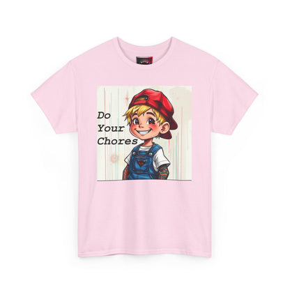"Do your Chores" Fun, Dark-humour - Quirky Unisex Heavy Cotton T-Shirt, Positive Affirmations, Home & Play