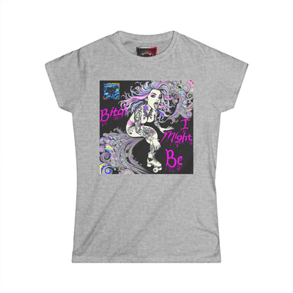 Bold Women's Graphic Tee - "Bitch I Might Be" Design for Confident Style