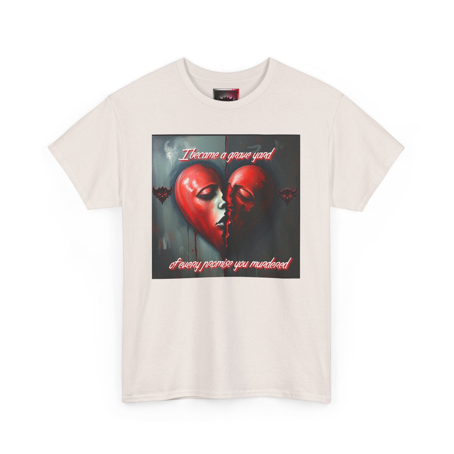 Heartbreak Unisex Heavy Cotton Tee - "I Became a Graveyard to Every Promise You Murdered" Graphic T-Shirt