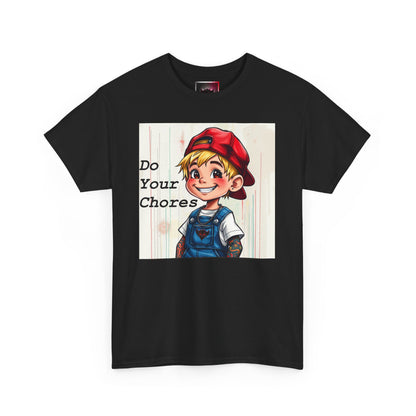 "Do your Chores" Fun, Dark-humour - Quirky Unisex Heavy Cotton T-Shirt, Positive Affirmations, Home & Play