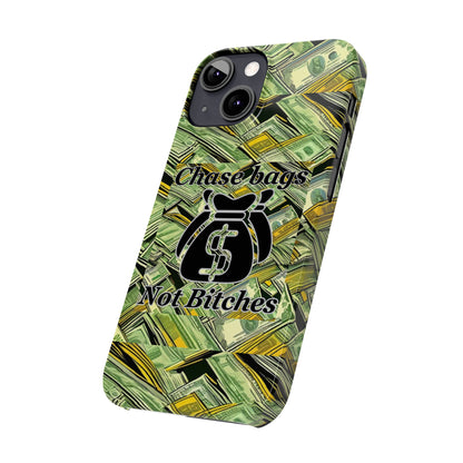 Chase Bags, Not Bitches-Phone Case