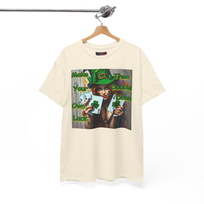 St. Patrick's Day Unisex Heavy Cotton Tee - "Make Your Own Luck Then Double Down" Fun Graphic Tee