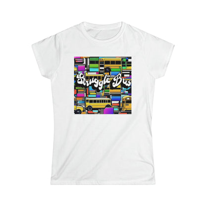 Women's "Struggle Bus" T-Shirt
