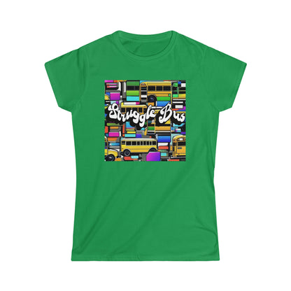 Women's "Struggle Bus" T-Shirt
