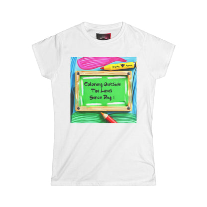 Inspirational Women's Softstyle Tee -"Coloring Outside The Lines Since Day 1"