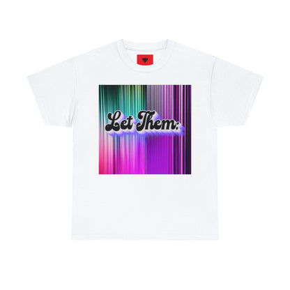 "Let Them" T-Shirt