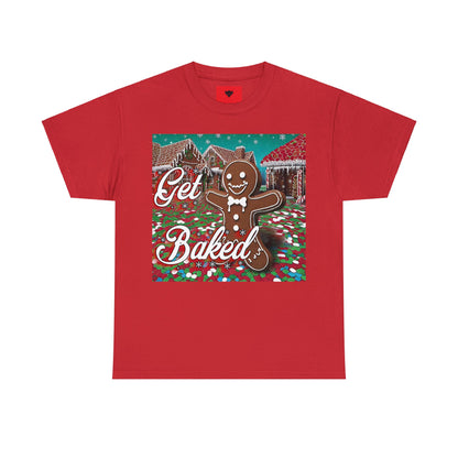 "Get Baked" T-Shirt