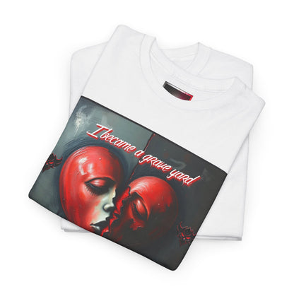 Heartbreak Unisex Heavy Cotton Tee - "I Became a Graveyard to Every Promise You Murdered" Graphic T-Shirt