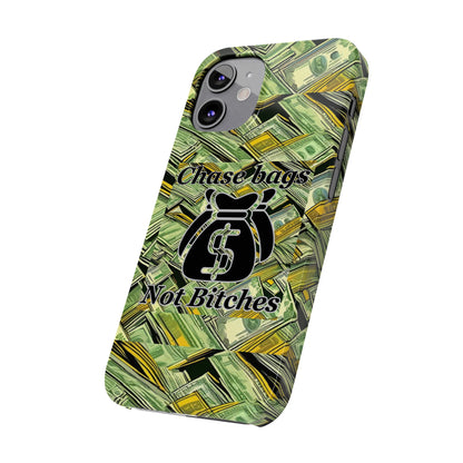 Chase Bags, Not Bitches-Phone Case