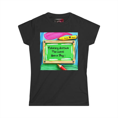 Inspirational Women's Softstyle Tee -"Coloring Outside The Lines Since Day 1"