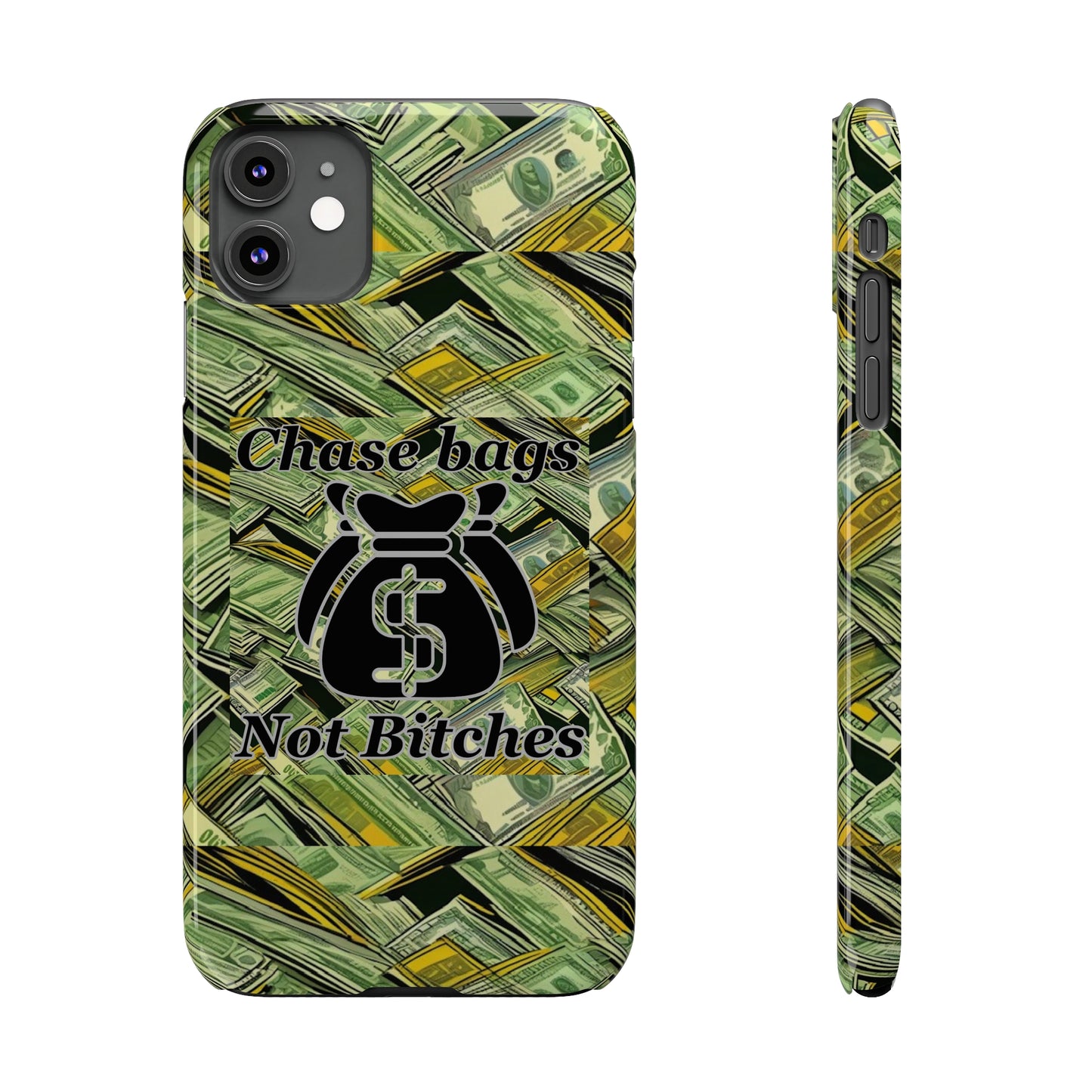 Chase Bags, Not Bitches-Phone Case