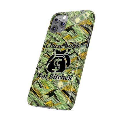 Chase Bags, Not Bitches-Phone Case