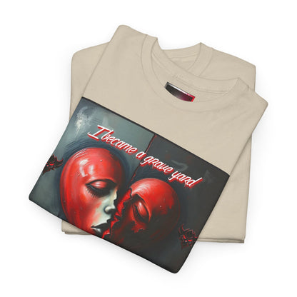 Heartbreak Unisex Heavy Cotton Tee - "I Became a Graveyard to Every Promise You Murdered" Graphic T-Shirt