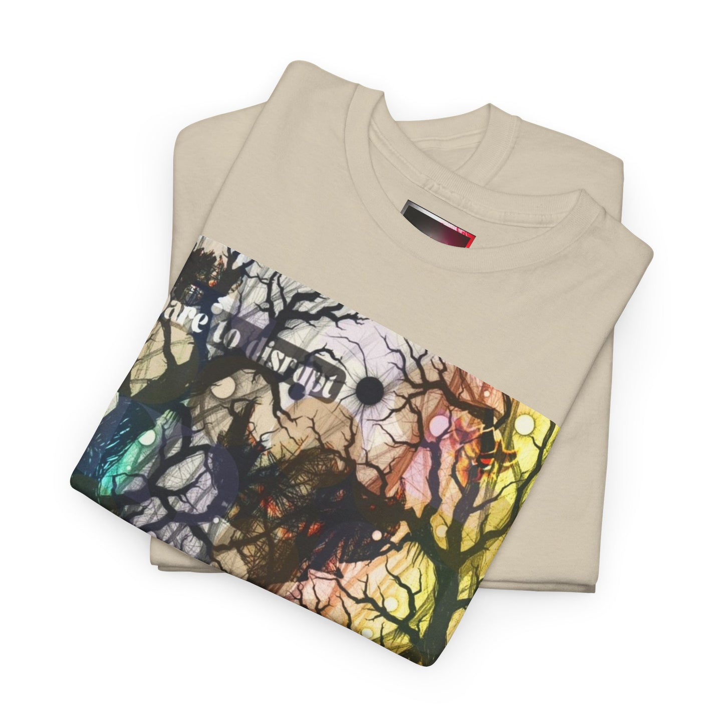 "Dare to Disrupt, Refuse to Conform, Stay Ungodly" Unisex Heavy Cotton Tee