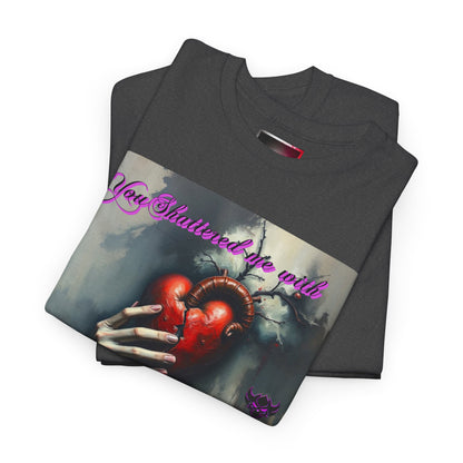"You Shattered Me with Hands I Once I Held" Heartfelt Unisex Heavy Cotton Tee - Perfect for Valentine's Day & Everyday Wear