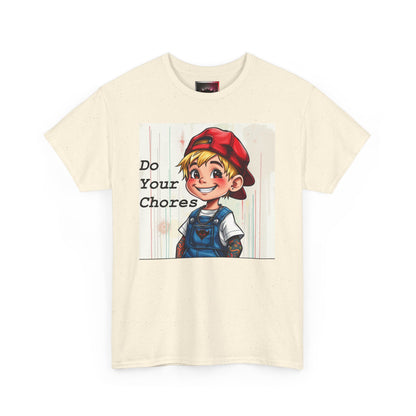 "Do your Chores" Fun, Dark-humour - Quirky Unisex Heavy Cotton T-Shirt, Positive Affirmations, Home & Play