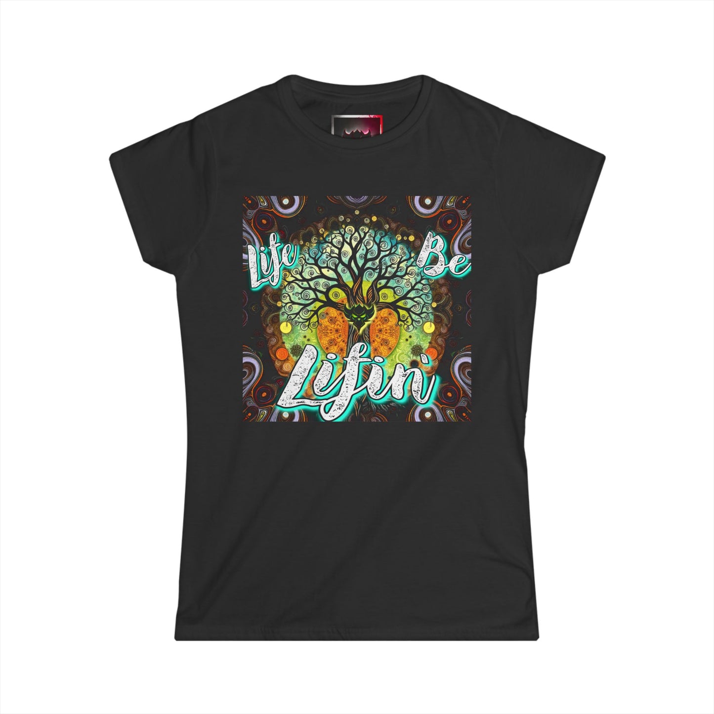 "Life be Lifin' Women's Softstyle Tee - Inspirational Graphic Tee