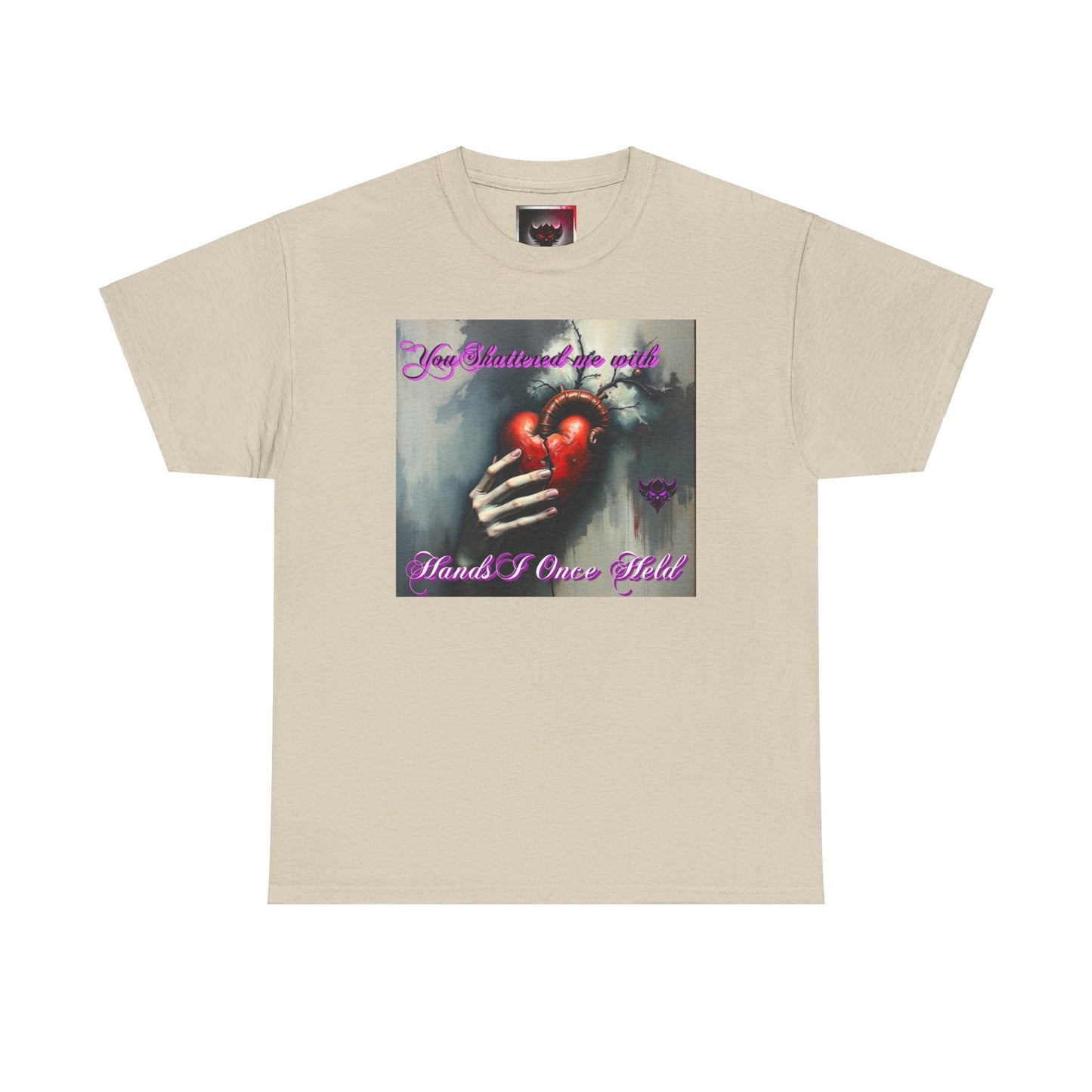 "You Shattered Me with Hands I Once I Held" Heartfelt Unisex Heavy Cotton Tee - Perfect for Valentine's Day & Everyday Wear