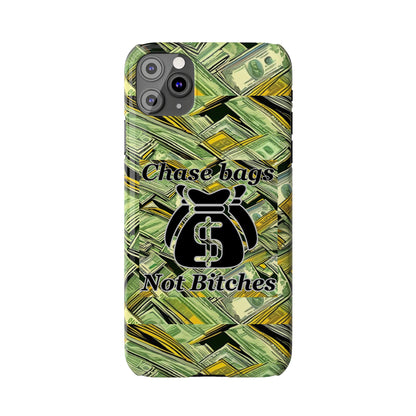 Chase Bags, Not Bitches-Phone Case