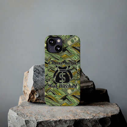 Chase Bags, Not Bitches-Phone Case