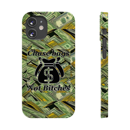 Chase Bags, Not Bitches-Phone Case
