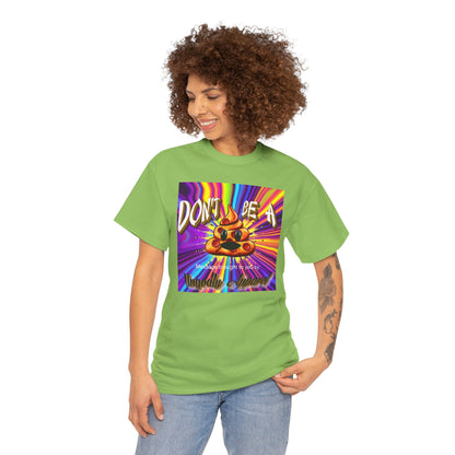 "Don't Be a Pizza Shit" Colorful Graphic Tee with Motivational Quote, Unisex Cotton Shirt for Casual Wear, Gift for Friends, Streetwear, Unique T-shirt