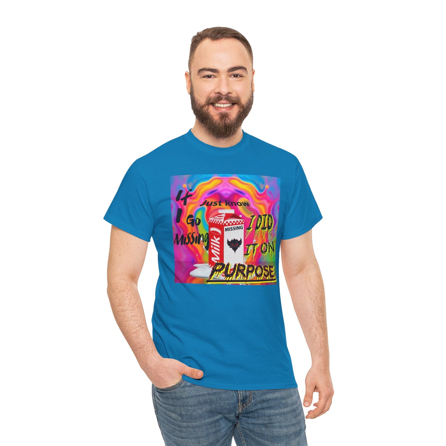 Vibrant Unisex Heavy Cotton Tee - 'If I Go missing, Just Know, I Did It On Purpose' Design