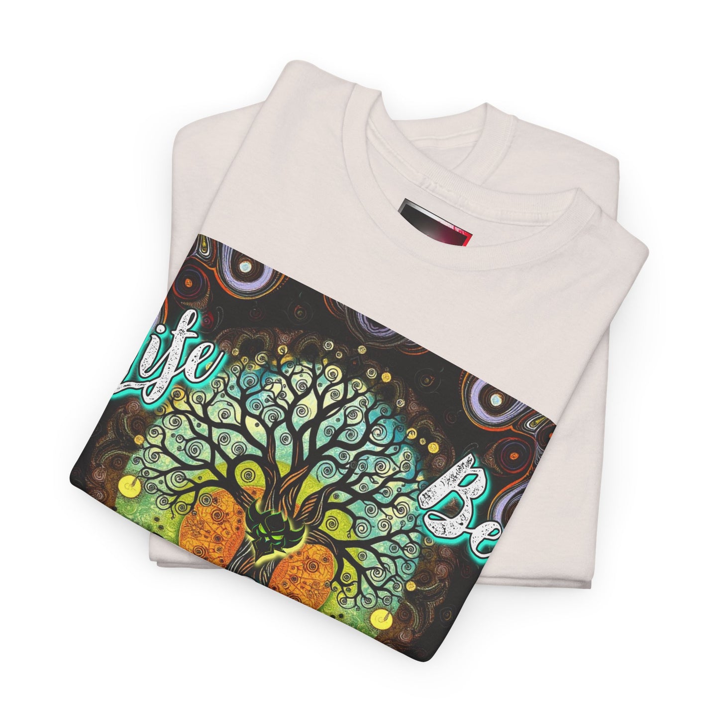 "Life be Lifin" Unisex Heavy Cotton Tee - Inspirational Tree Design