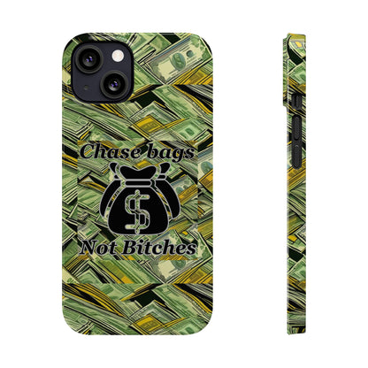 Chase Bags, Not Bitches-Phone Case