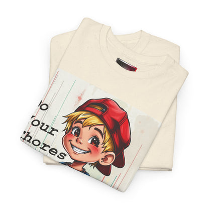 "Do your Chores" Fun, Dark-humour - Quirky Unisex Heavy Cotton T-Shirt, Positive Affirmations, Home & Play