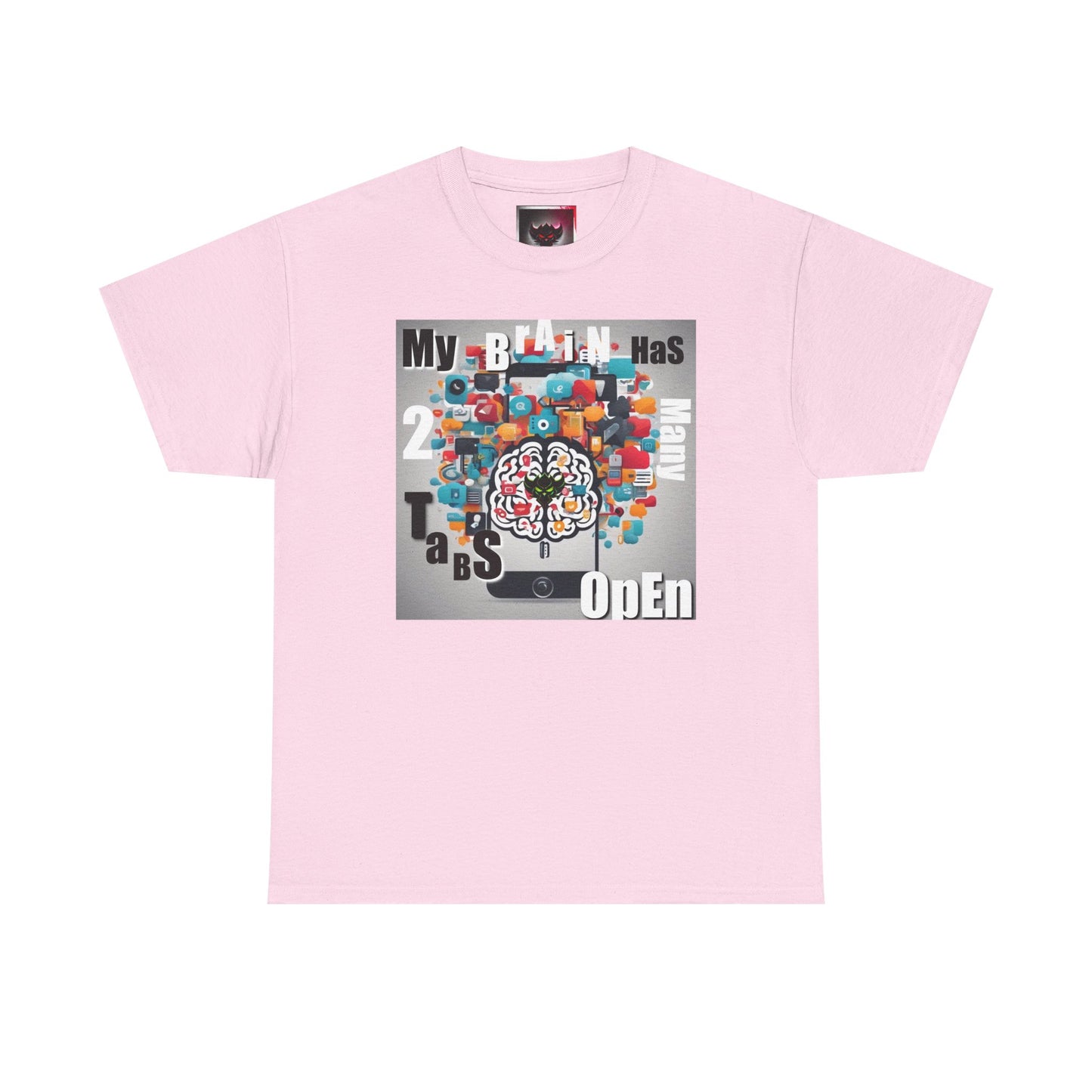 "My Brain Has 2 Many Tabs Open" Unisex Heavy Cotton Tee - Fun and Casual Graphic Shirt