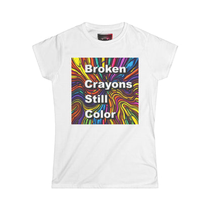 Inspirational Women's Softstyle Tee - "Broken Crayons Still Color" - Colorful Graphic Tee for Everyday Wear