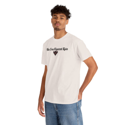 Unisex Heavy Cotton Tee - "Make Crime Organized Again" Shirt, Casual T-Shirt, Trendy Graphic Tee, Gift for Crime Lovers, Statement Apparel