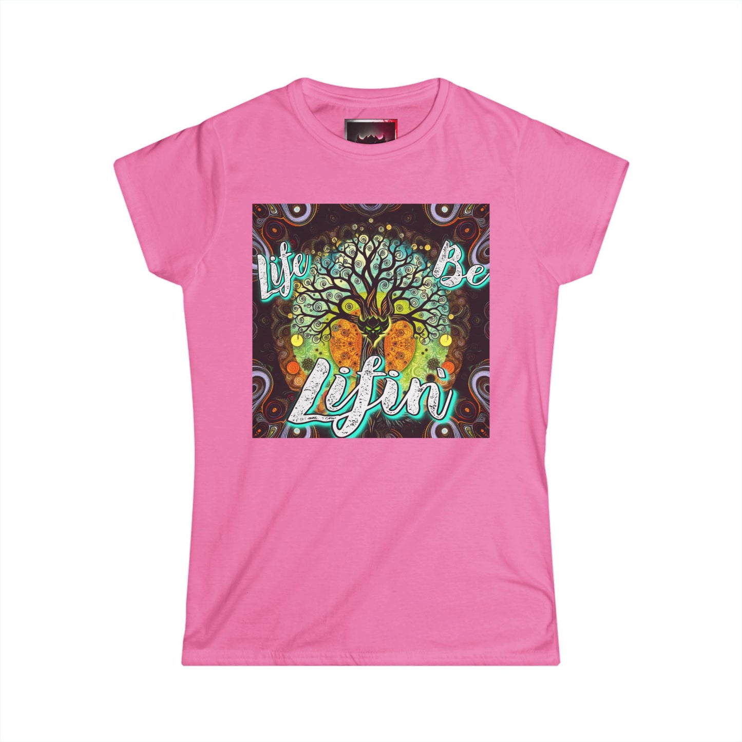 "Life be Lifin' Women's Softstyle Tee - Inspirational Graphic Tee