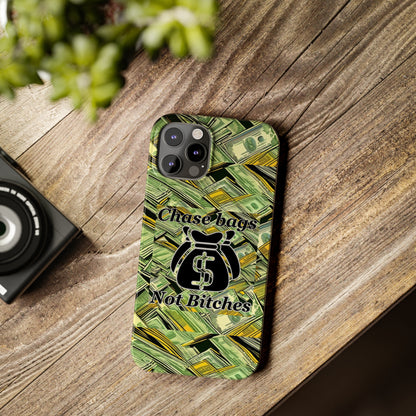 Chase Bags, Not Bitches-Phone Case